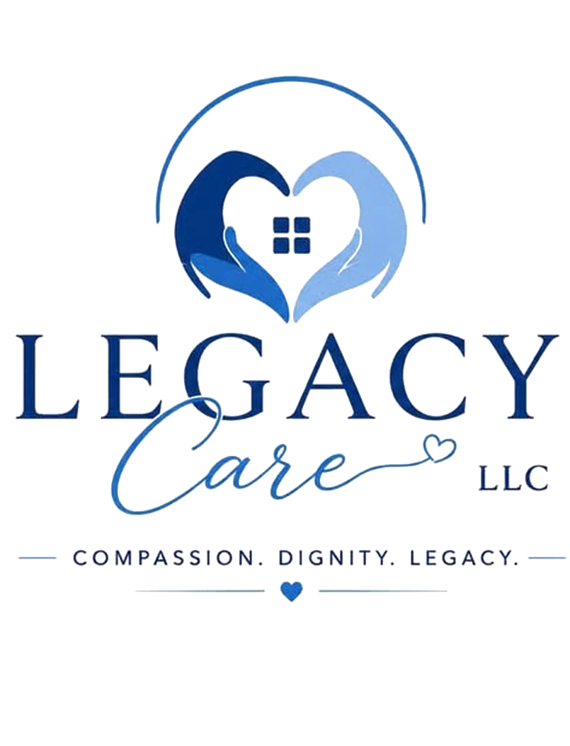 Legacy Care LLC. Compassion. Dignity. Legacy.